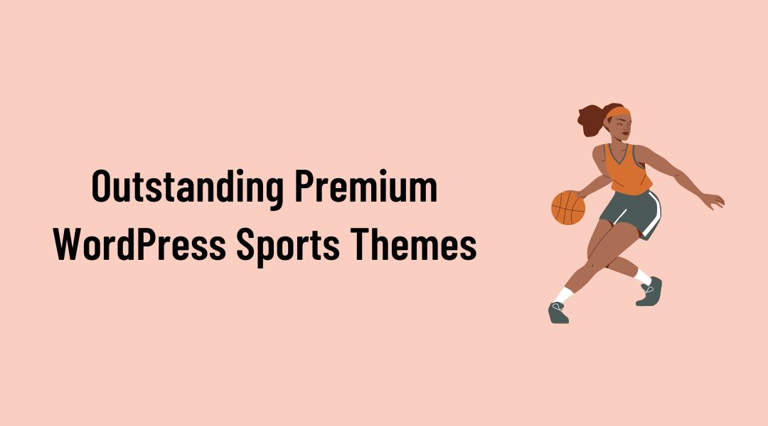 9 Outstanding Premium WordPress Sports Themes