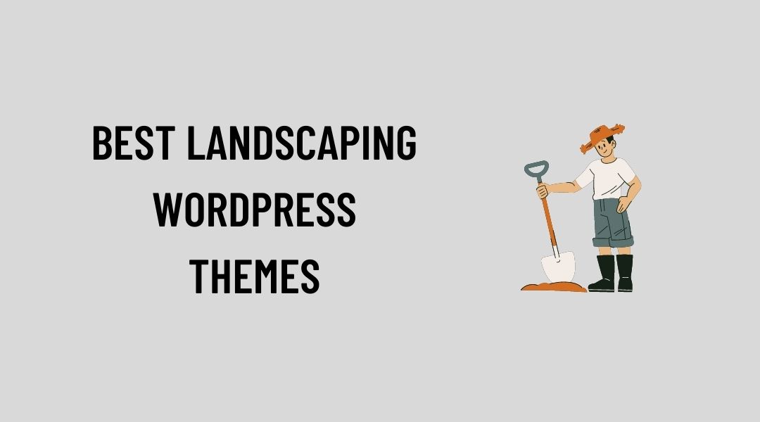 Landscaping WordPress Themes