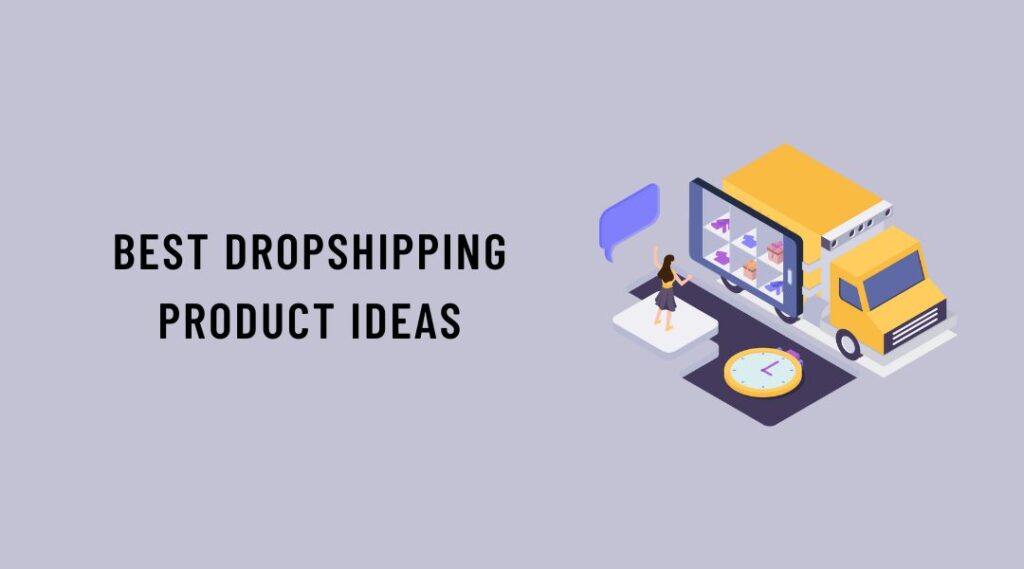 45+ Best Dropshipping Product Ideas